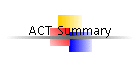 ACT Summary